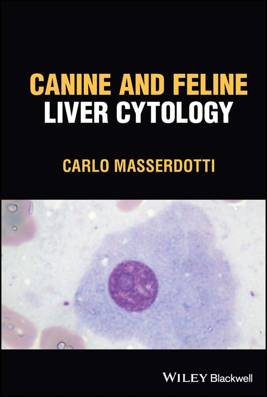 Canine and Feline Liver Cytology Kindle Edition
