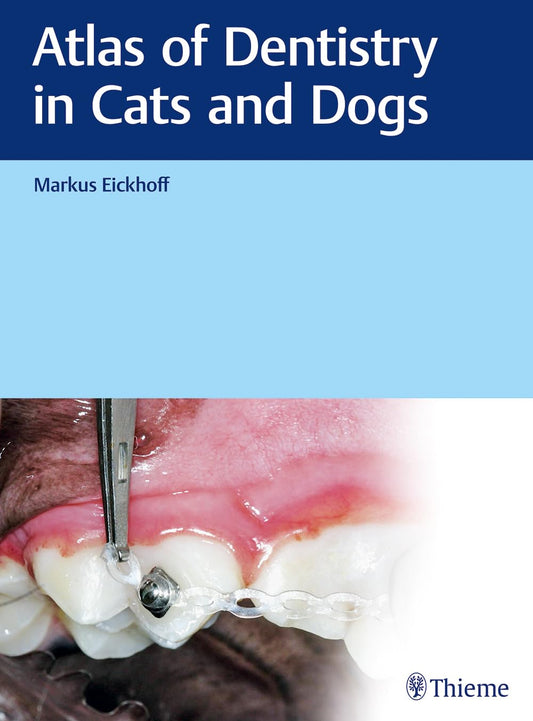 Atlas of Dentistry in Cats and Dogs 1st Edition