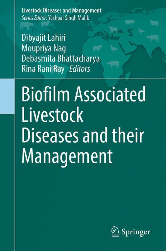 Biofilm Associated Livestock Diseases and their Management (Livestock Diseases and Management) – 9 April 2025