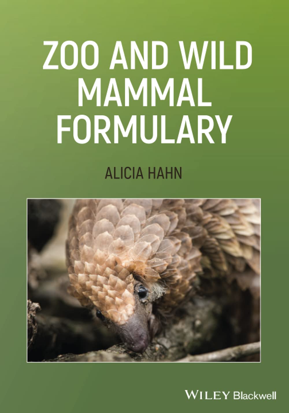 Zoo and Wild Mammal Formulary 1st Edition