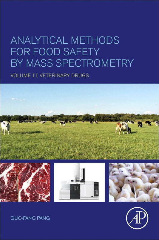 Analytical Methods for Food Safety by Mass Spectrometry: Volume II Veterinary Drugs 1st Edition