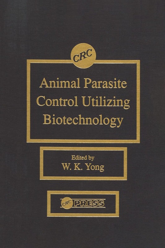 Animal Parasite Control Utilizing Biotechnology 1st Edition