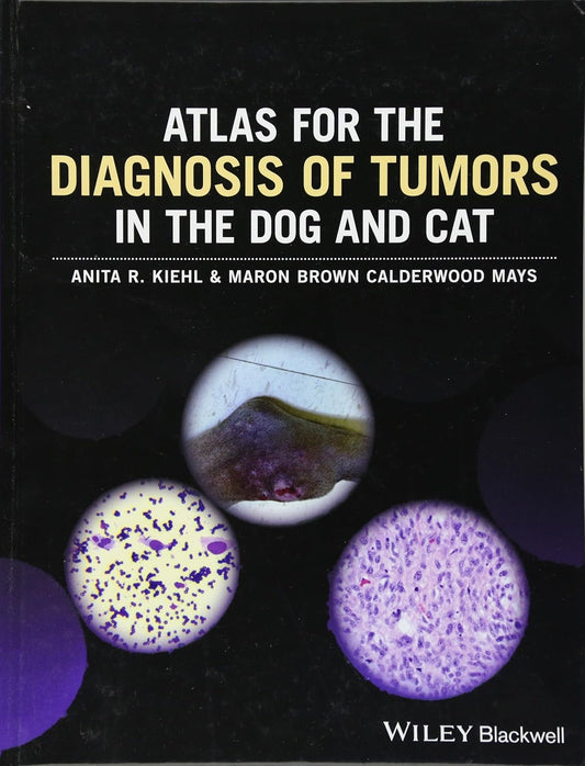 Atlas for the Diagnosis of Tumors in the Dog and Cat 1st Edition