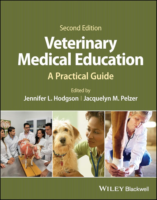Veterinary Medical Education: A Practical Guide 2nd Edition